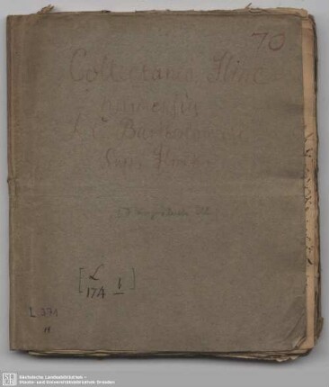 Collectanea Ilmenaviensia - Mscr.Dresd.L.371 : Mit einigen Zusätzen von jüngerer Hand