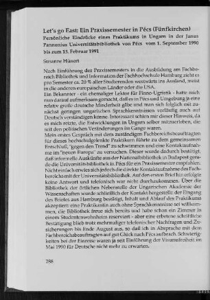Let's go east: Ein Praxissemester in Pécs (Fünfkirchen) : Persönliche Eindrücke eines Praktikums in Ungarn in der Janus Pannonius Universitätsbibliothek von Pécs vom September 1990 bis zum 15. Februar 1991.