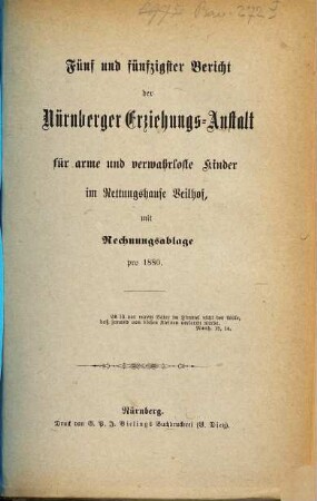 Bericht der Nürnberger Erziehungs-Anstalt für Arme und Verwahrloste Kinder im Rettungshause Veilhof : mit Rechnungsablage pro .... 55. 1880