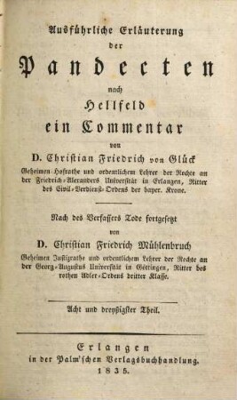 Ausführliche Erläuterung der Pandecten nach Hellfeld : ein Commentar. 38