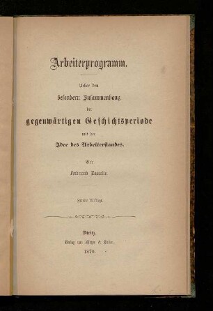 Arbeiterprogramm : ueber den besondern Zusammenhang der gegenwärtigen Geschichtsperiode mit der Idee des Arbeiterstandes