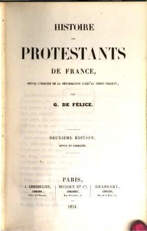 Histoire des protestants de France : Depuis l'origine de la reformation jusqu'au temps présent