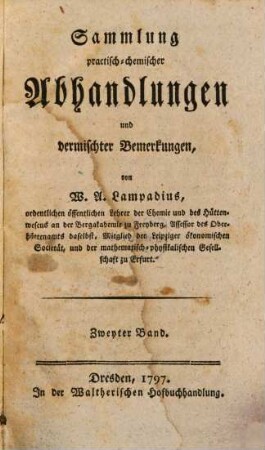 Sammlung practisch-chemischer Abhandlungen und vermischter Bemerkungen. 2