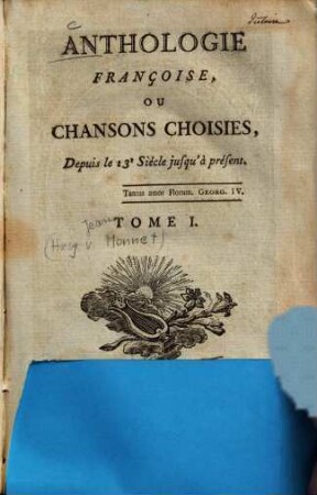 Anthologie françoise, ou chansons choisies : Depuis le 13e siècle jusqu'à présent. 1. (1765)