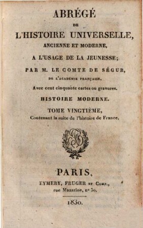 Abregé de l'histoire universelle, ancienne et moderne : à l'usage de la jeunesse, 45. Histoire moderne ; 20: contenant la suite de l'histoire de France