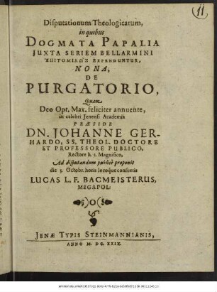 Disputationum Theologicarum, in quibus Dogmata Papalia Iuxta Seriem Bellarmini Epitomikōs Expenduntur, Nona, De Purgatorio
