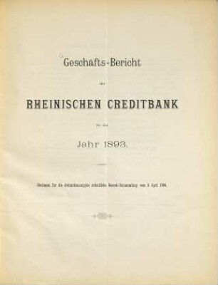 Geschäfts-Bericht : für d. Jahr .... 1893 (1894) = General-Versammlung 23