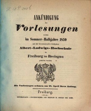 Ankündigung der Vorlesungen der Badischen Albert-Ludwigs-Universität Freiburg im Breisgau. 1859, 1859. SH