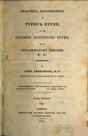 Practical Illustrations of Typhus Fever, of the common continued Fever and of inflammatory Diseases
