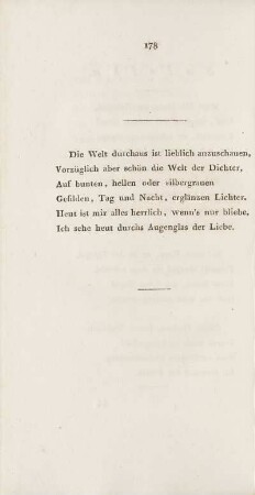 Die Welt durchaus ist lieblich anzuschauen, ...