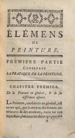 Oeuvres Diverses De M. De Piles De L'Académie Royale De Peinture Et Sculpture, Tome Troisieme. Contenant Les Elémens de Peinture pratique