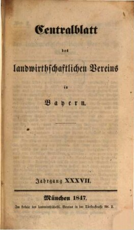 Centralblatt des Landwirthschaftlichen Vereins in Bayern. 37. 1847