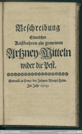 [III.] Beschreibung Etwelcher Kostbahren als gemeinen Artzney-Mitteln wieder die Pest