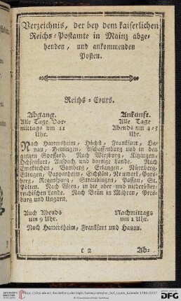 Verzeichnis, der bey dem kaiserlichen Reichs - Postamte in Mainz abgehenden, und ankommenden Posten