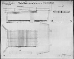Festung Königstein, Überbrückung des Grabens vor der Grabenschere, Grundriß und Schnitte : Königstein, Festung, Grabenüberbrückung