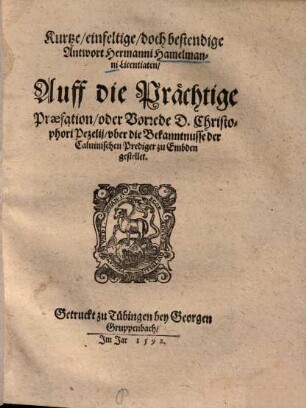 Kurtze, einfeltige, doch bestendige Antwort ... auff die prächtige Präfation oder Vorrede D. Christoph. Pezelii uber die Bekan[n]tnusse der Calvinischen Prediger zu Embden gestellet
