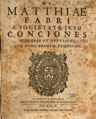 R. P. Matthiae Fabri E Societate Jesu Conciones Fvnebres Et Nvptiales