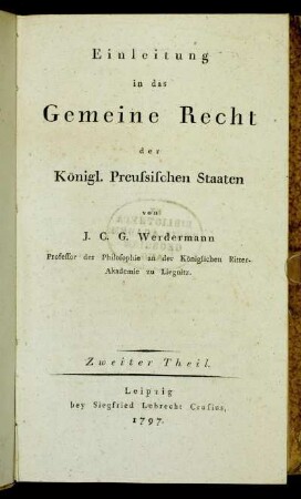 2. Theil: Einleitung in das Gemeine Recht der Königl. Preussischen Staaten. Zweiter Theil