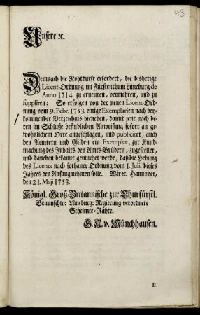 Unsere [et]c. [] Demnach die Nohtdurft erfordert, die bisherige Licent-Ordnung im Fürstenthum Lüneburg de Anno 1714. zu erneuren, vermehren, und zu suppliren : ... Hannover, den 21. Maii 1753.