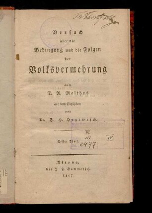 Erster Theil: Versuch über die Bedingung und die Folgen der Volksvermehrung