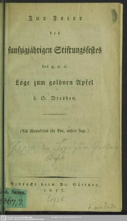 Zur Feier des fünfzigjährigen Stiftungsfestes der g. u. v. Loge zum goldnen Apfel i. O. Dresden