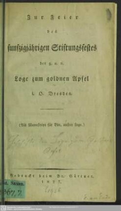 Zur Feier des fünfzigjährigen Stiftungsfestes der g. u. v. Loge zum goldnen Apfel i. O. Dresden