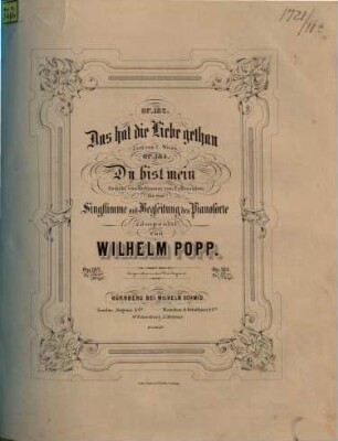Das hat die Liebe gethan : für eine Singstimme mit Begleitung des Pianoforte, [1]. Das hat die Liebe getan : op. 182