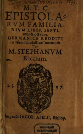M. T. C. Epistolarvm Familiarium Liber V. VI. VII. VIII.