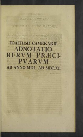 Ioachimi Camerarii Adnotatio rerum praecipuarum ab anno MDL ad MDLXI.