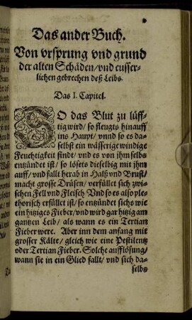 Das ander Buch. Von ursprung und grund der alten Schäden/ und eusserlichen gebrechen deß Leibs.