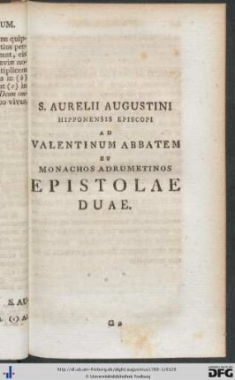Ad Valentinum Abbatem Et Monachos Adrumetinos Epistolae Duae.