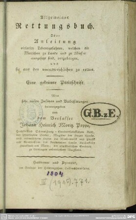 Allgemeines Rettungsbuch oder Anleitung vielerley Lebensgefahren ... vorzubeugen und sie ... zu retten : Preisschrift