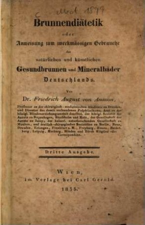 Brunnendiätetik oder Anweisung zum zweckmäßigen Gebrauche der natürlichen und künstlichen Gesundbrunnen und Mineralbäder Deutschlands