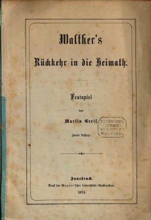 Walther's Rückkehr in die Heimath : Festspiel