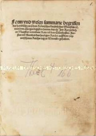 Form und Wesen der Verhandlungen zwischen Römischer Kaiserlicher Majestät und den Kurfürsten, Fürsten und Ständen des Heiligen Reichs auf dem Reichstag zu Worms