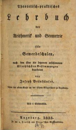 Theoretisch-praktisches Lehrbuch der Arithmetik und Geometrie für Gewerbeschulen
