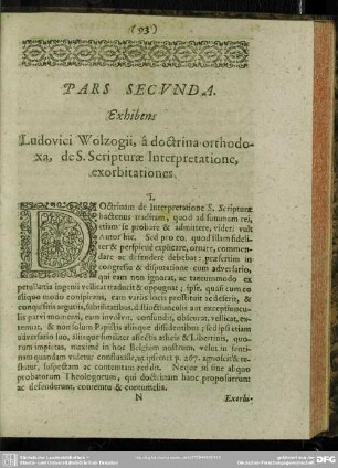 Pars Secunda. Exhibens Ludovici Wolzogii, a doctrina orthodoxa, de S. Scripturae Interpredatione, exorbitationes