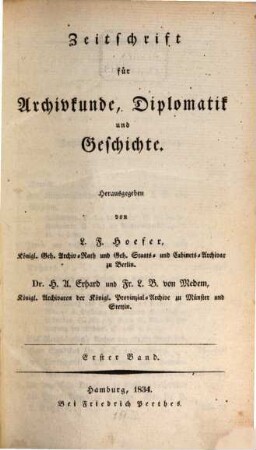 Zeitschrift für Archivkunde, Diplomatik und Geschichte. 1. 1834