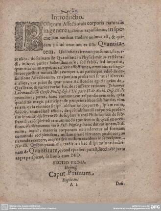 Hujus Caput Primum Explicans Definitionis Qvantitatis qua est Qvantitas est affectio intrinseca corporis naturalis, qua illud est extensum, aptumque operationes sibi debitas perficiendum, ut qvantitas caeli, Solis, Lunae & c.