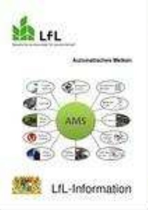 Automatisches Melken : Informationstag am 09. und 10. Juli 2010 in Grub ; Tagungsband