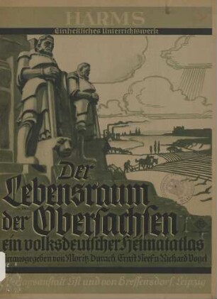 Der Lebensraum der Obersachsen ein volksdeutscher Heimatatlas