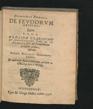 Disputatio Feudalis, De Feudorum Origine. Petrus Ritterus.