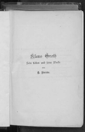 Klaus Groth : sein Leben und seine Werke ; ein dt. Volksbuch