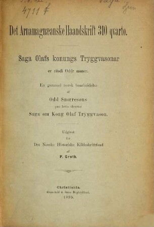Saga Olafs Konungs [Olafssaga] Tryggvasonar er ritadi Oddr muner