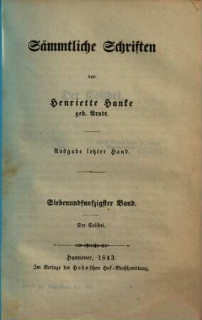 Sämmtliche Schriften : von Henriette Hanke. 57, Der Colibri