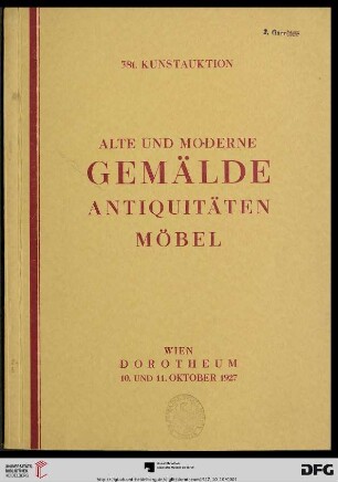 Nr. 381: Kunstauktion / Dorotheum: Alte und neuere Gemälde, Aquarelle, Miniaturen, Antiquitäten, Porzellan, Plaketten, Bronzen, Glas, Waffen, Skulpturen, Japonika : Versteigerung: 10. und 11. Oktober 1927