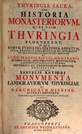 Thuringia sacra sive historia monasteriorum ...