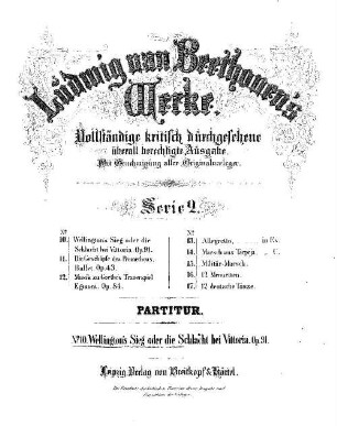 Beethoven's Werke, 10 = Serie 2: Orchester-Werke. Wellington's Sieg oder die Schlacht bei Vittoria : op. 91