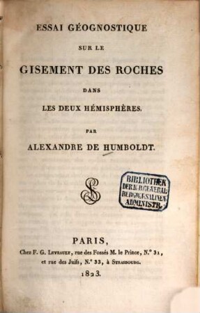Essai géognostique sur le gisement des roches dans les deux hémisphères