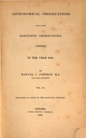 Astronomical observations made at the Radcliffe Observatory, Oxford : in the year ... 9, 9. 1848